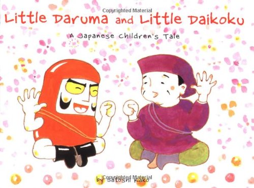 Stock image for Little Daruma and Little Daikoku: A Japanese Children's Tale for sale by HPB-Diamond