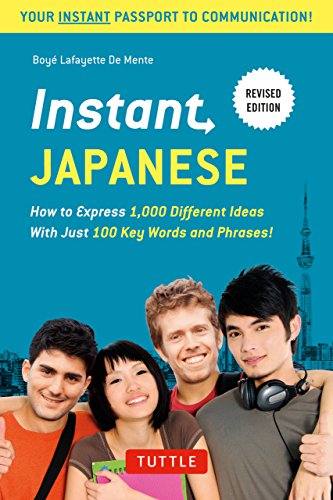 Stock image for Instant Japanese: How to Express 1,000 Different Ideas with Just 100 Key Words and Phrases! (Japanese Phrasebook) (Instant Phrasebook Series) for sale by Jenson Books Inc