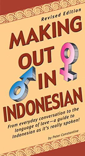 Imagen de archivo de Making Out in Indonesian : Revised Edition (Indonesian Phrasebook) a la venta por Better World Books