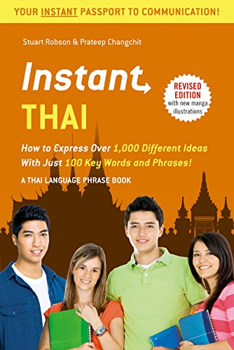 Imagen de archivo de Instant Thai : How to Express 1,000 Different Ideas with Just 100 Key Words and Phrases! (Thai Phrasebook) a la venta por Better World Books