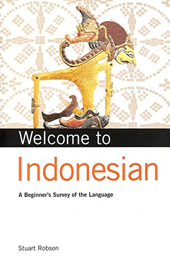 Imagen de archivo de Welcome to Indonesian: A Beginner's Survey of the Language (Welcome To Series) a la venta por HPB Inc.