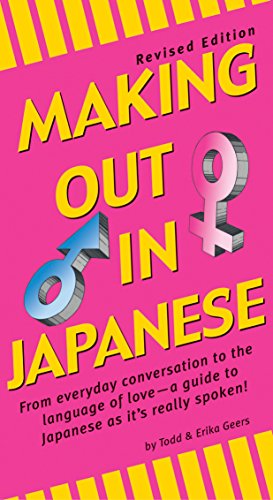 Stock image for Making Out in Japanese: Revised Edition (Japanese Phrasebook) for sale by ThriftBooks-Atlanta