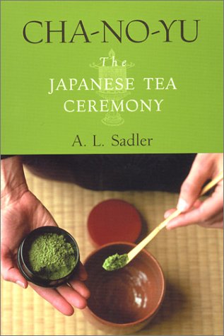 Beispielbild fr Cha-No-Yu : The Japanese Tea Ceremony zum Verkauf von Better World Books