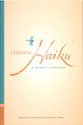 Classic Haiku: A Master's Selection (9780804834155) by Yuzuru Miura