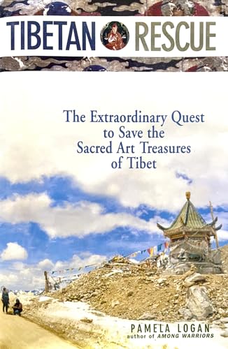 9780804834216: Tibetan Rescue: The Extraordinary Quest to Save the Sacred Art Treasures of Tibet