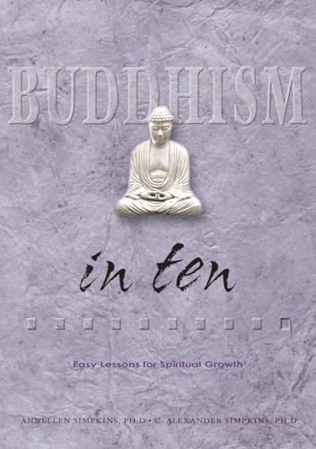 Stock image for Buddhism in Ten: Easy Lessons for Spiritual Growth: 3 (Ten Easy Lessons Series) for sale by Bahamut Media