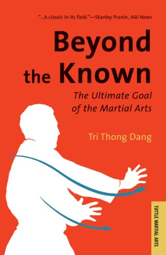 Imagen de archivo de Beyond the Known: The Ultimate Goal of the Martial Arts (Tuttle Classics) a la venta por FOLCHATT