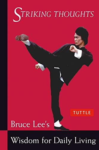 Stock image for Bruce Lee Striking Thoughts: Bruce Lees Wisdom for Daily Living (Bruce Lee Library) for sale by Goodwill Books