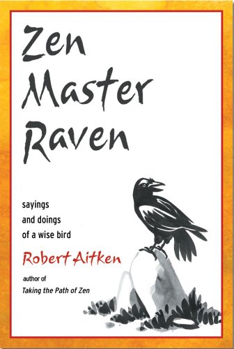 Stock image for Zen Master Raven: Sayings and Doings of a Wise Bird for sale by The Book Corner