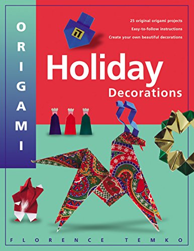 Imagen de archivo de Origami Holiday Decorations : Make Festive Origami Holiday Decorations with This Easy Origami Book: Includes Origami Book with 25 Fun and Easy Projects a la venta por Better World Books