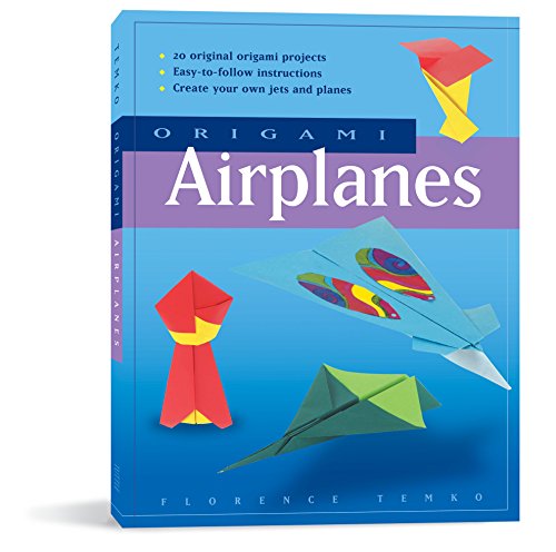 Stock image for Origami Airplanes : Make Fun and Easy Paper Airplanes with This Great Origami-For-Kids Book: Includes Origami Book and 25 Original Projects for sale by Better World Books: West