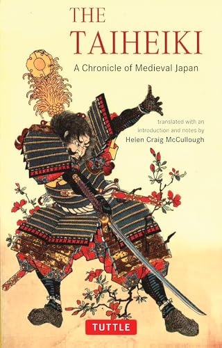 Imagen de archivo de The Taiheiki: A Chronicle of Medieval Japan - Translated With an Introduction and Notes (Tuttle Classics) a la venta por Bellwetherbooks