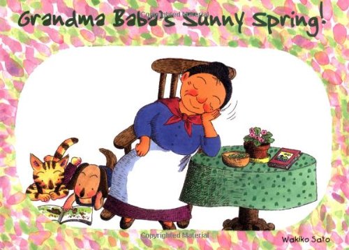 Grandma Baba's Sunny Spring (The Grandma Baba Series) (9780804835602) by Sato, Wakiko