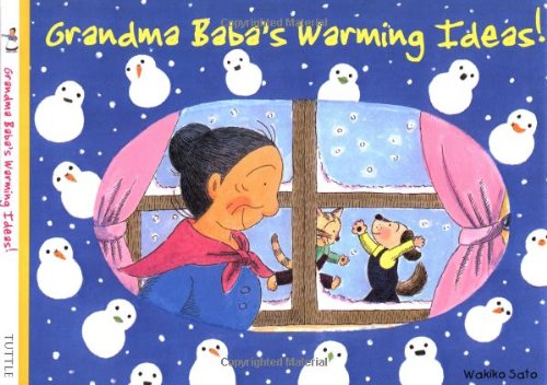 Grandma Baba's Warming Ideas (The Grandma Baba Series) (9780804835619) by Sato, Wakiko