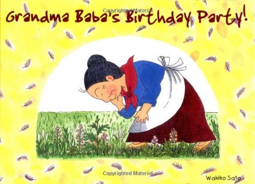 Grandma Baba's Birthday Party (The Grandma Baba Series) (9780804835626) by Sato, Wakiko