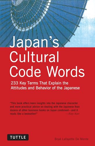 Beispielbild fr Japan's Cultural Code Words: 233 Key Terms That Explain the Attitudes and Behavior of the Japanese zum Verkauf von SecondSale