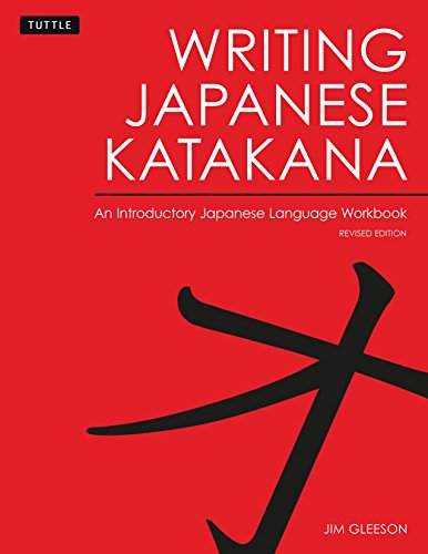 Writing Japanese Katakana: An Introductory Japanese Language Workbook: Learn and Practice The Japanese Alphabet (9780804836210) by Gleeson, Jim