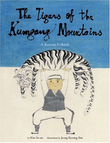 Stock image for The Tigers of the Kumgang Mountains: A Korean Folktale for sale by Wonder Book