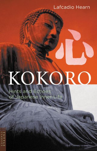 Imagen de archivo de Kokoro: Hints & Echos Of Japanese Inner Life (Classics of Japanese Literature) a la venta por Wonder Book