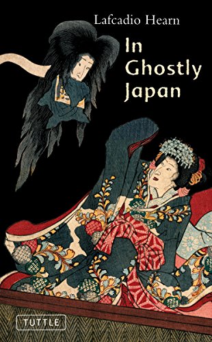 9780804836616: In Ghostly Japan: Spooky Stories with the Folklore, Superstitions and Traditions of Old Japan