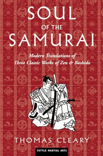 Beispielbild fr Soul of the Samurai : Modern Translations of Three Classic Works of Zen and Bushido zum Verkauf von Better World Books