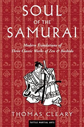 Stock image for Soul of the Samurai: Modern Translations of Three Classic Works of Zen & Bushido for sale by MusicMagpie