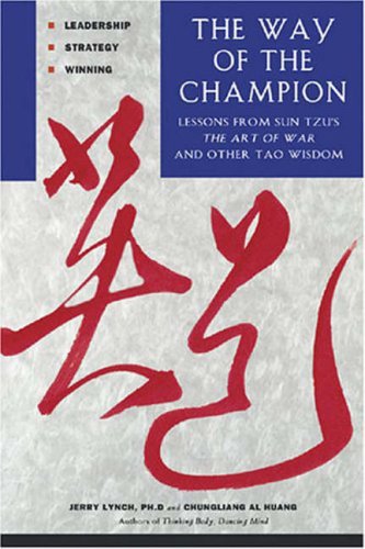 9780804837149: The Way of the Champion: Lessons from Sun Tzu's the Art of War and Other Tao Wisdom for Sports & Life