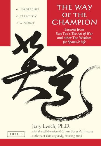 9780804837149: The Way of the Champion: Lessons from Sun Tzu's the Art of War and Other Tao Wisdom for Sports & Life