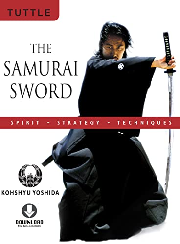 9780804837514: The Samurai Sword: Spirit, Strategy, Techniques