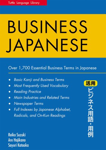 Stock image for Business Japanese : Over 1,700 Essential Business Terms in Japanese for sale by Better World Books