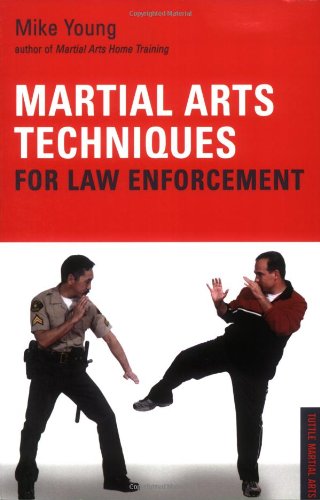 9780804837941: Martial Arts Techniques for Law Enforcement