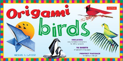 Origami Birds Kit: Make Colorful Origami Birds with This Easy Origami Kit: Includes 2 Origami Books, 20 Projects & 98 High-Quality Origami Papers (9780804838054) by LaFosse, Michael G.