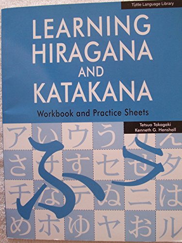 Learning Japanese Hiragana and Katakana: Workbook and Practice Sheets (9780804838153) by Henshall, Kenneth G.; Takagaki, Tetsuo