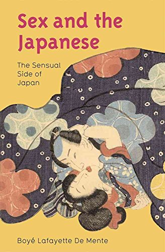 9780804838269: Sex and the Japanese: The Sensual Side of Japan