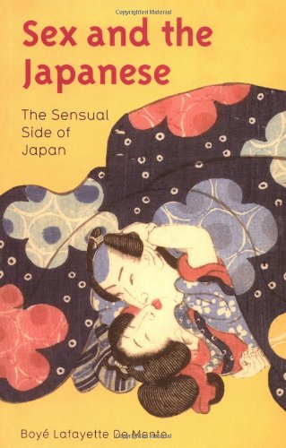 9780804838269: Sex and the Japanese: The Sensual Side of Japan (Tuttle Classics of Japanese Literature)