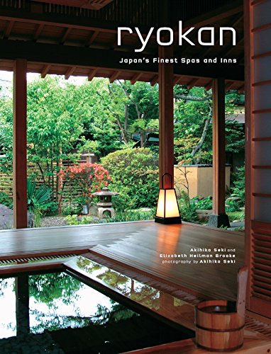 Beispielbild fr Ryokan: Japan's Finest Spas and Inns zum Verkauf von Smith Family Bookstore Downtown