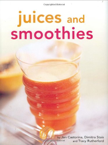 9780804838672: Juices and Smoothies