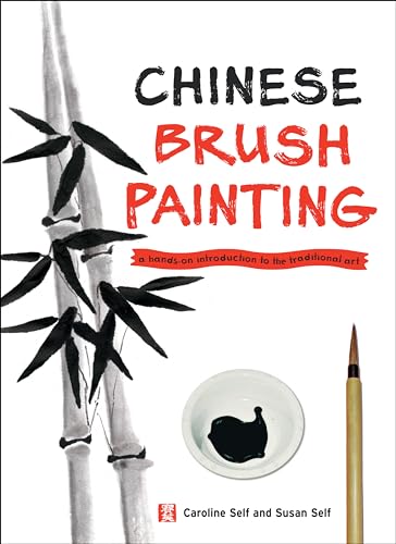 Stock image for Chinese Brush Painting: A Hands-On Introduction to the Traditional Art for sale by Alien Bindings