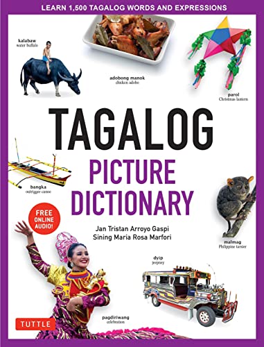 9780804839150: Tagalog Picture Dictionary: Learn 1500 Tagalog Words and Phrases [Includes Online Audio] (Tuttle Picture Dictionary): Learn 1500 Tagalog Words and ... Learners of All Ages (Includes Online Audio)