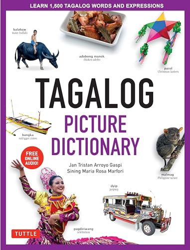 Stock image for Tagalog Picture Dictionary : Learn 1500 Tagalog Words and Expressions - the Perfect Resource for Visual Learners of All Ages (Includes Online Audio) for sale by Better World Books