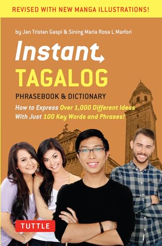 Stock image for Instant Tagalog: How to Express Over 1,000 Different Ideas with Just 100 Key Words and Phrases! (Tagalog Phrasebook & Dictionary) for sale by ThriftBooks-Dallas