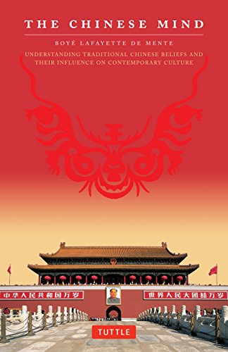 Stock image for The Chinese Mind: Understanding Traditional Chinese Beliefs and Their Influence on Contemporary Culture for sale by SecondSale