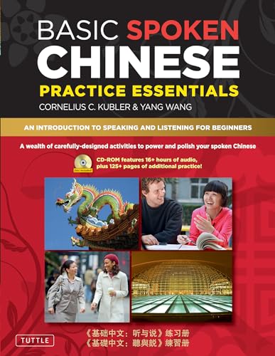 Stock image for Basic Spoken Chinese Practice Essentials: An Introduction to Speaking and Listening for Beginners (Audio Recordings & Printable Pages Included) [With for sale by ThriftBooks-Dallas