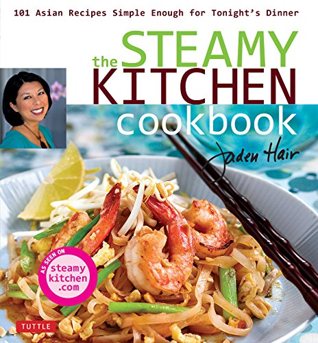 Beispielbild fr The Steamy Kitchen Cookbook : 101 Asian Recipes Simple Enough for Tonight's Dinner zum Verkauf von Better World Books