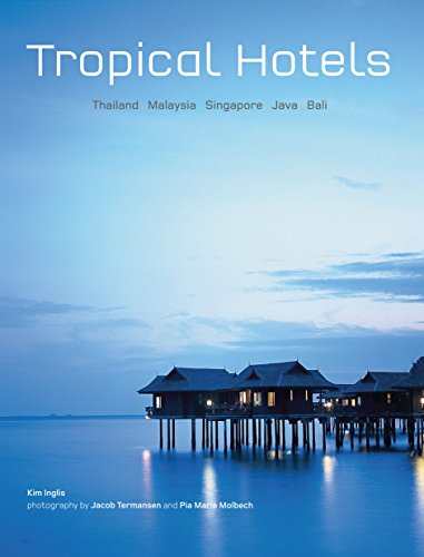 Stock image for Tropical Hotels: Thailand Malaysia Singapore Java Bali for sale by GF Books, Inc.