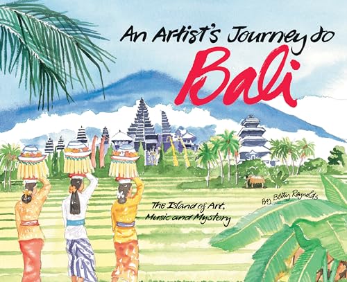 9780804840439: An Artist's Journey to Bali: The Island of Art, Magic and Mystery