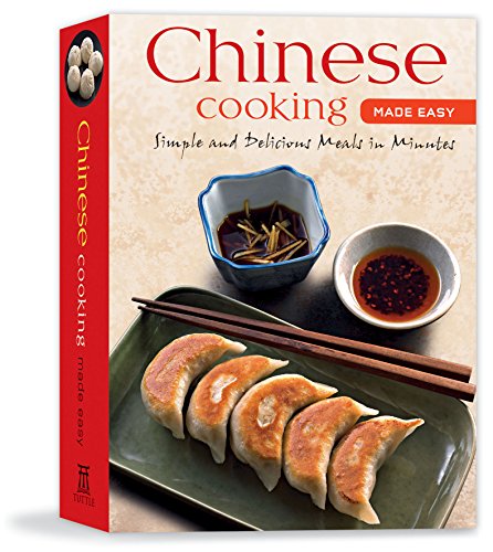 Stock image for Chinese Cooking Made Easy : Simples and Delicious Meals in Minutes [Chinese Cookbook, 55 Recipes] for sale by Better World Books