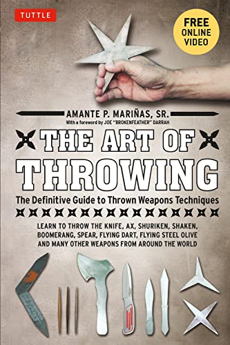 9780804840934: The Art of Throwing: The Definitive Guide to Thrown Weapons Techniques [Instructional Video Download Included]