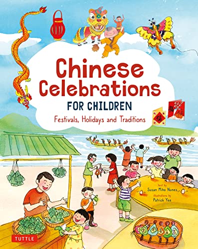 9780804841160: Chinese Celebrations for Children: Festivals, Holidays and Traditions