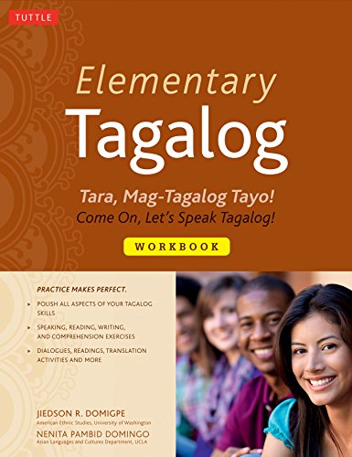 Beispielbild fr Elementary Tagalog Workbook: Tara, Mag-Tagalog Tayo! Come On, Let's Speak Tagalog! zum Verkauf von Bellwetherbooks